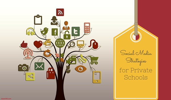 Social Media Strategies for Private Schools