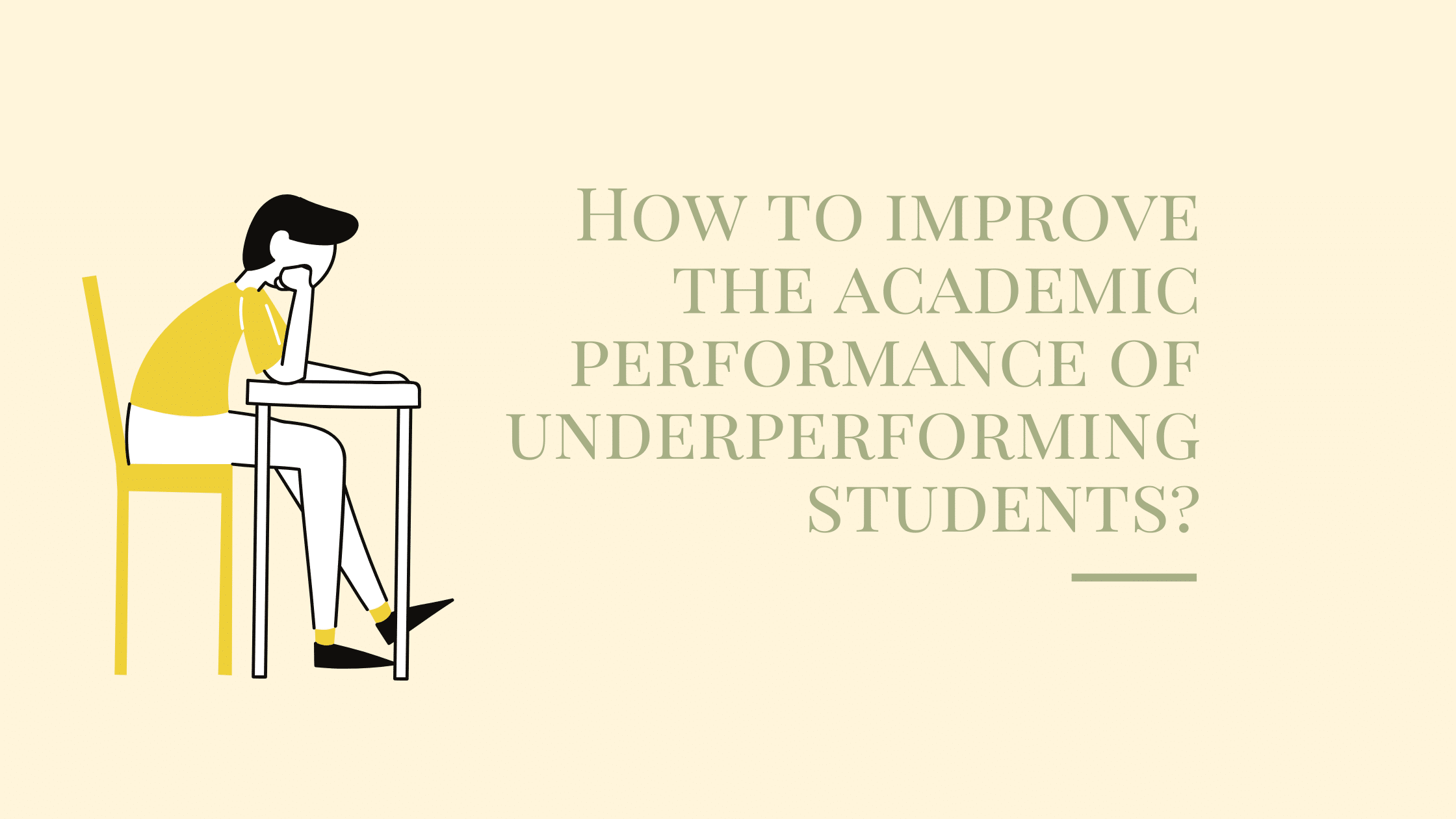 How To Improve The Academic Performance Of Underperforming Students?