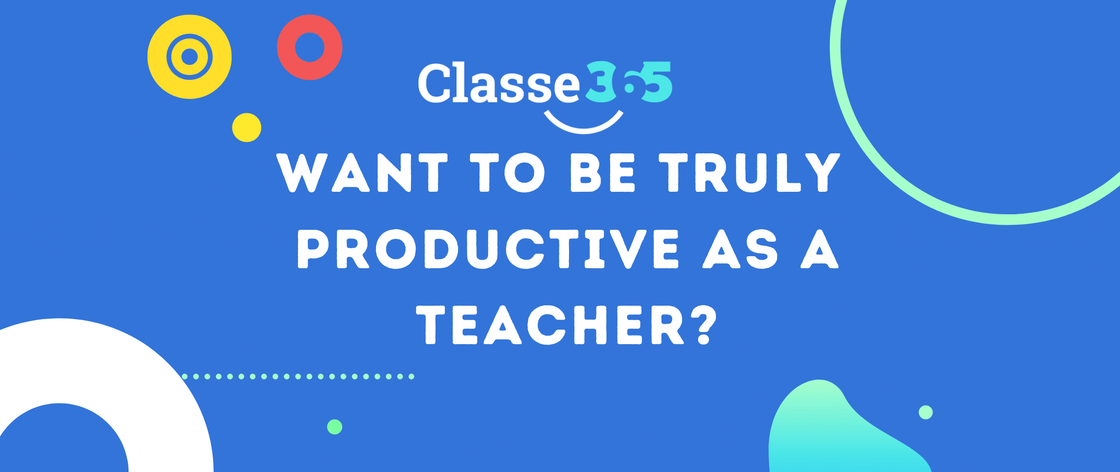 WANT TO BE TRULY PRODUCTIVE AS A TEACHER_ (2)