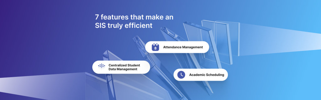 7 Must-Have Features in an Efficient Student Information System