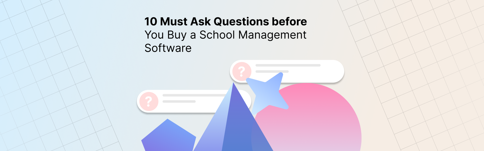 10 Questions to Ask Before Buying a School Management Software (Expert Buyer’s Guide)