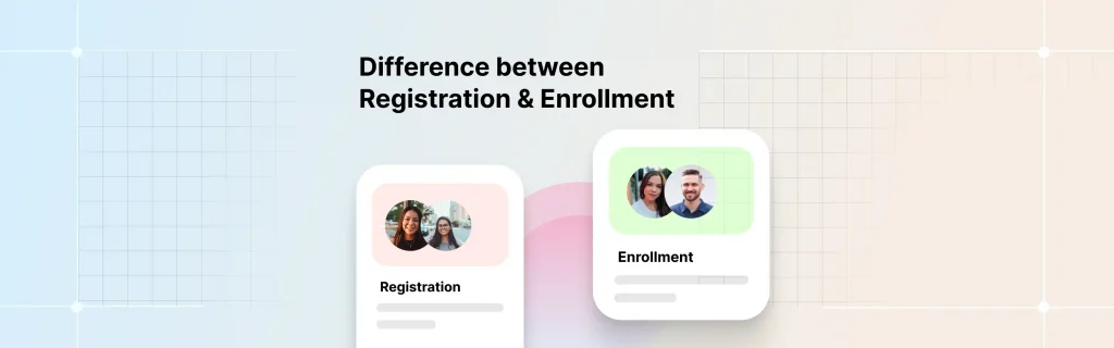 Difference Between Registration and Enrollment